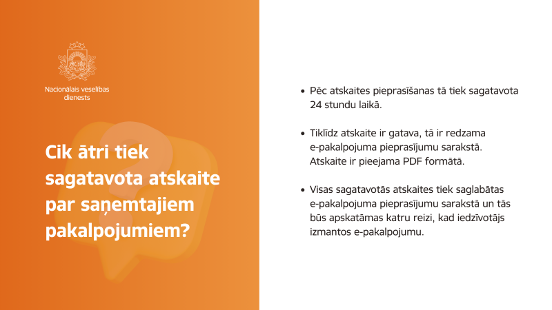 Cik ātri tiek sagatavota atskaite par saņemtajiem pakalpojumiem?