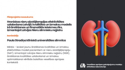 Hroniskas nieru aizstājterapijas efektivitātes uzlabošana Latvijā: kvalitātes un izmaksu modelis kā ārstēšanas un finansiālās ietekmes rīks, izmantojot Latvijas Nieru slimnieku reģistru