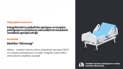 Integrēta bērnu paliatīvās aprūpes un hospisa pakalpojumu ieviešana sekundārā ambulatorā veselības aprūpē Latvijā